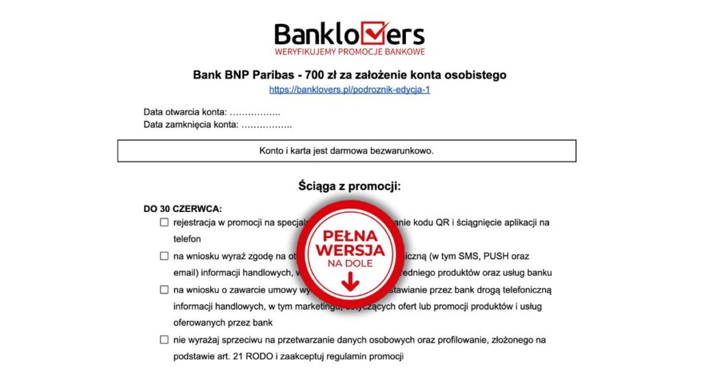 Strona promocyjna od Banklovers dotycząca oferty BNP Paribas. Tekst szczegółowo opisuje kroki, aby otrzymać premię za otwarcie konta. Czerwony okrągły znaczek w środku mówi: "PEŁNA WERSJA NA DOLE", zachęcając użytkowników do przewijania w dół.